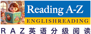RAZ英語閱讀官網 - 免費閱讀美國原版RAZ英語分級繪本,一站式英語閱讀平臺！