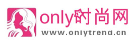 only時(shí)尚網(wǎng)_時(shí)尚門戶資訊網(wǎng)站