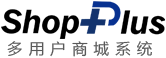 ShopPlus多用戶商城系統_多商戶商城系統_B2B2C商城_B2B2C多商戶商城系統_多商戶商城系統源碼